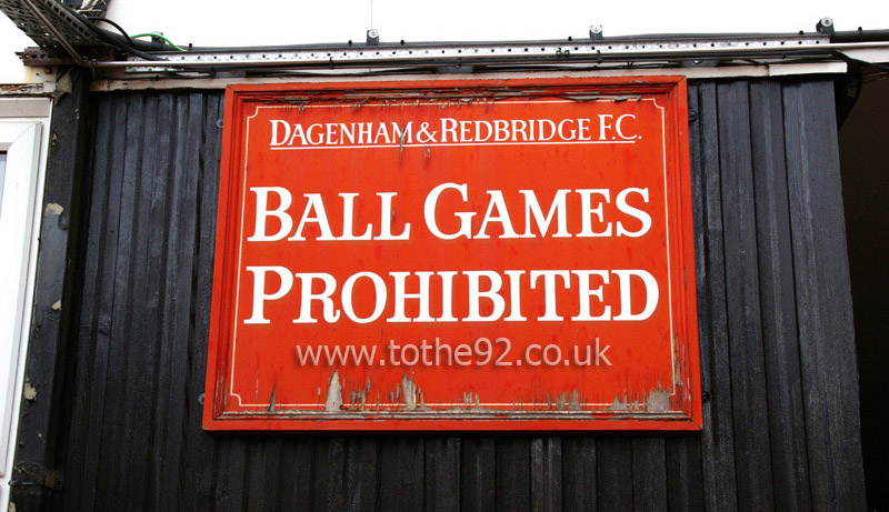 No Ball Games, Victoria Road, Dagenham and Redbridge FC